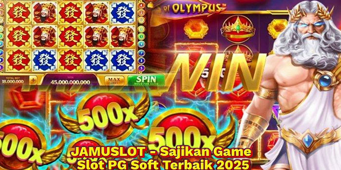 JAMUSLOT - Sajikan Game Slot PG Soft Terbaik 2025