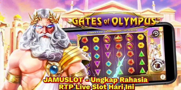 JAMUSLOT - Ungkap Rahasia RTP Live Slot Hari Ini