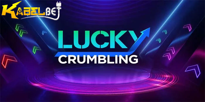 KABELBET- Trik Jitu Menghasilkan Jackpot Slot Lucky Crumbling